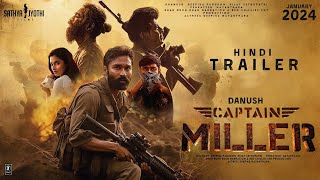 Captain Miller  Hindi Trailer  Dhanush  Shivaraj kumar  Arun Matheswaran  GV Prakash  JAN 2024 [upl. by Atekehs681]