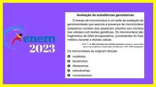 ENEM 2023  Avaliação de substâncias genotóxicas O ensaio de micronúcleos é um teste de avaliaçã [upl. by Eremaj909]