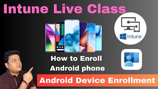 How to Enroll Android Device to Microsoft Intune Portal step by step guide [upl. by Nnaharas976]