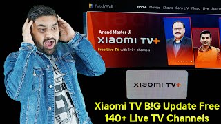 Xiaomi TV Plus  Free LiveTV Channels  Xiaomi TV  Mi SmartTV New Update  Free Live TV on SmartTV [upl. by Kaufman]