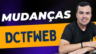 Mudanças na DCTFWEB e o fim da DCTF Fazendária [upl. by Sinnaoi]