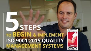 HOW TO BEGIN ISO 90012015 in 5 STEPS  Quality Management System Basics [upl. by Agni]