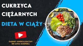 Cukrzyca ciężarnych  dieta w ciąży [upl. by Nytsuj]