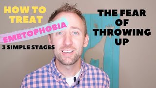 How to treat Emetophobia in three stages Fear of throwing up [upl. by Avilla]