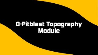 3  OPitblast Topography Module [upl. by Orianna]