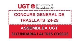 ASSEMBLEA CONCURS GENERAL DE TRASLLATS 2425 UGT SECUNDÀRIA I ALTRES COSSOS [upl. by Ecirtemed]