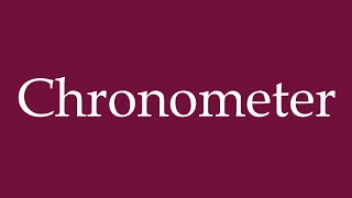 How to Pronounce Chronometer Correctly in German [upl. by Nyliak762]