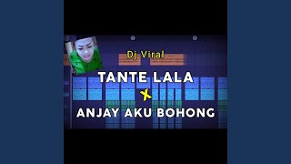 Dj Tante Lala X Anjay Aku Bohong Full Bass Tiktok Viral Prengky Gantay Remix [upl. by Arnuad]