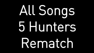 All Songs Used in The 5 Hunters Rematch Manhunt [upl. by Aivital842]