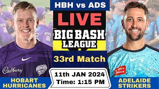 HBH vs ADS Live 33rd Match BBL Live  Big Bash League Live Hobart Hurricanes vs Adelaide Strikers [upl. by Deckert]