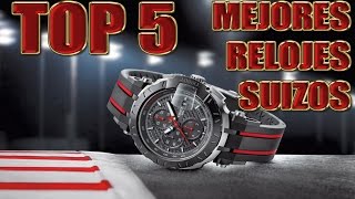 TOP 5  MEJORES RELOJES SUIZOS [upl. by Julienne]