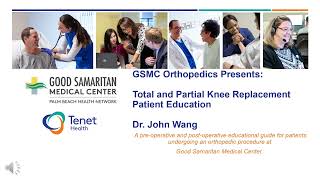 Dr John Wang  GSMC Knee Replacement Education  2nd Edition [upl. by Shuma]