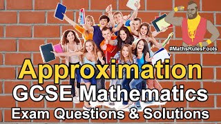 Approximations  Estimations  GCSE Maths Exam Questions [upl. by Goulette]