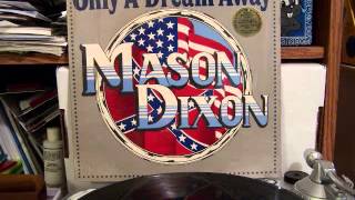 Mason Dixon  Only A Dream Away [upl. by Namaj]