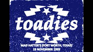 Toadies – Mad Hatters Fort Worth Texas 19 November 1993 [upl. by Waddell846]