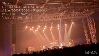 No19｜Sharon｜OFFICIAL HIGE DANDISM｜ASIA TOUR 2024 –Rejoice in SEOUL Nov30 [upl. by Lyrej]