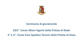 Giuramento 223° corso allievi agenti e 4° e 5° corso vice ispettori tecnici della Polizia di Stato [upl. by Eirotal923]