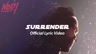 NBDY  Surrender Official Lyric Video [upl. by Any]