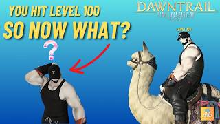 FFXIV Dawntrail What to Do After Reaching Level 100 [upl. by Morrison]