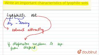 Write an important characteristics of lyophilic sols  CLASS 12  SURFACE CHEMISTRY  CHEMIST [upl. by Nahtan]