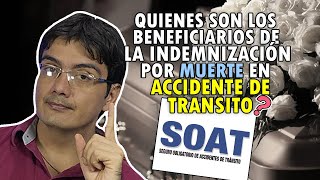 Quienes reciben la indemnización por muerte por accidente de tránsito SOAT [upl. by Philipines]