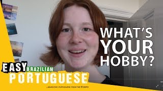 Your hobbies  Easy Brazilian Portuguese 32 [upl. by Anastasio]