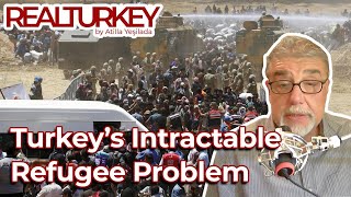 Turkey’s Intractable Refugee Problem  Real Turkey [upl. by Oguh]