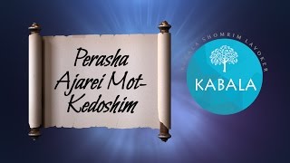 Kabala Shomrim Laboker  Perasha Ajarei MotKedoshim La Fuereza del Deseo [upl. by Arraeic]