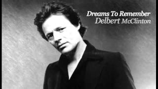 Delbert McClinton  Ive Got Dreams To Remember [upl. by Helse86]