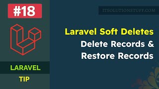 Laravel Soft Deletes  How to use SoftDeletes in Laravel [upl. by Tihor]