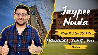 JAYPEE Noida  JIIT  Cutoff  Placement  Fees  Class 12  Jee Mains Low Percentile college 2024 [upl. by Retxed]