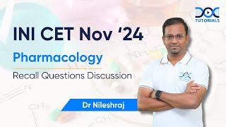 INI CET Nov 24 Recall Questions Discussion  Pharmacology Insights by Dr Nileshraj  DocTutorials [upl. by Adnerol]