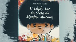 O lápis cor de pele do menino marrom 🤎 🧒🏾 Ana Paula Marini [upl. by Aleris]