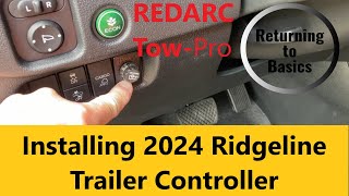 Installing REDARC Trailer Controller 2024 Honda Ridgeline [upl. by Innep]