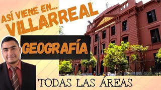 🔴 Solucionario EXAMEN DE ADMISIÓN VILLARREAL 👏 GEOGRAFÍA 2022 2023 Todas las áreas [upl. by Illyes]