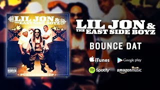 Lil Jon amp The East Side Boyz  Bounce Dat [upl. by Lizned]