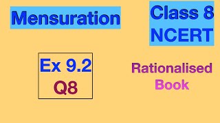 Ex 92 Q8 Class 8 Mensuration Chapter 9 NCERT CBSE Maths Rationalised Book [upl. by Oriane]