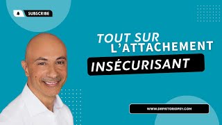 LATTACHEMENT AMOUREUX INSÉCURISANT [upl. by Ennovaj]