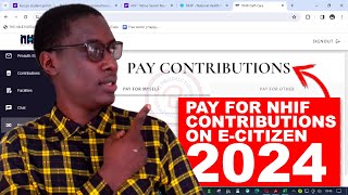 HOW TO PAY FOR NHIF CONTRIBUTIONS VIA ECITIZEN IN 2024 [upl. by Annel]