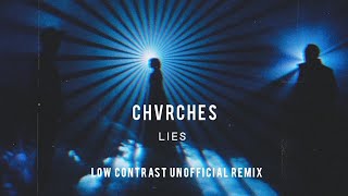 CHVRCHES  Lies Low Contrast Unofficial Remix [upl. by Eirroc67]