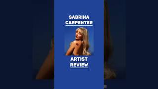 SABRINA CARPENTER E artistmusic artistreview rating poppopmusic singer fyp sabrina [upl. by Barbra]