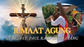 HARI JUMAAT AGUNG 2024 • FRAGMEN PENYALIBAN TUHAN YESUS • YOUTH GEREJA ST PAUL KAMPUNG RAYANG [upl. by Ulda]