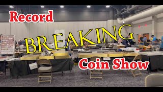 RECORD BREAKING Coin Show Unbelievable [upl. by Aztiray]