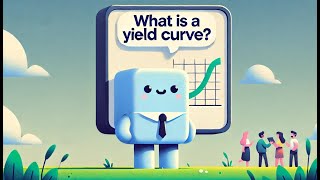 Understanding the Yield Curve Predicting Economic Growth and Recession [upl. by Rekoob]