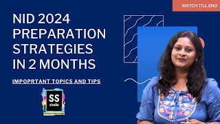 How to prepare for NID 2024 Entrance Exam in 2 Months I Topics and Strategies [upl. by Kalmick]