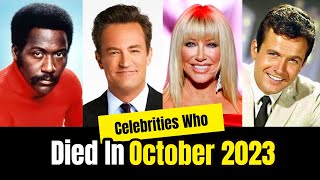 Celebrities amp Famous People Who Died In OCTOBER 2023 [upl. by Calvina860]