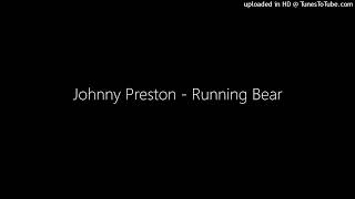 Johnny Preston  Running Bear [upl. by Edya]