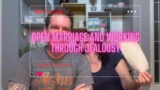 Open Marriage  Working through Jealousy [upl. by Vange]