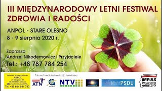 III MIĘDZYNARODOWY LETNI FESTIWAL ZDROWIA I RADOŚCI  ANPOL STARE OLESNO Zaprasza A Nikodemowicz [upl. by Eruot]