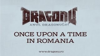 Dragonu AKA 47  Once upon a time in Romania [upl. by Hotchkiss]